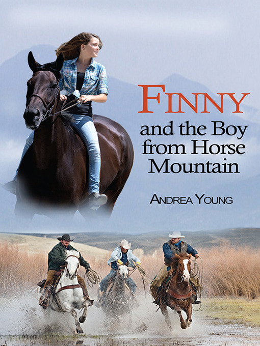 Title details for Finny and the Boy from Horse Mountain by Andrea Young - Available